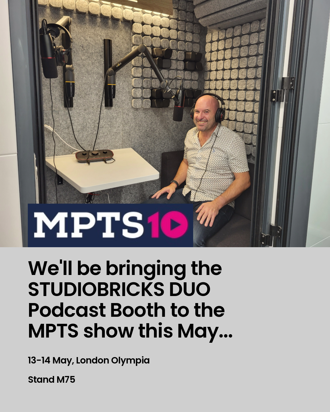 The Black Cat team will be bringing the Studiobricks DUO podcast booth to the MPTS this May